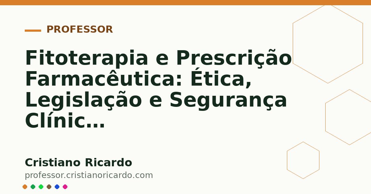 Card OG automático: Fitoterapia e Prescrição Farmacêutica: Ética, Legislação e Segurança Clínica (Aprofundamento 10)