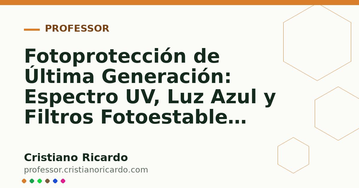 Card OG automático: Fotoprotección de Última Generación: Espectro UV, Luz Azul y Filtros Fotoestables (Avances Tecnológicos 2023)