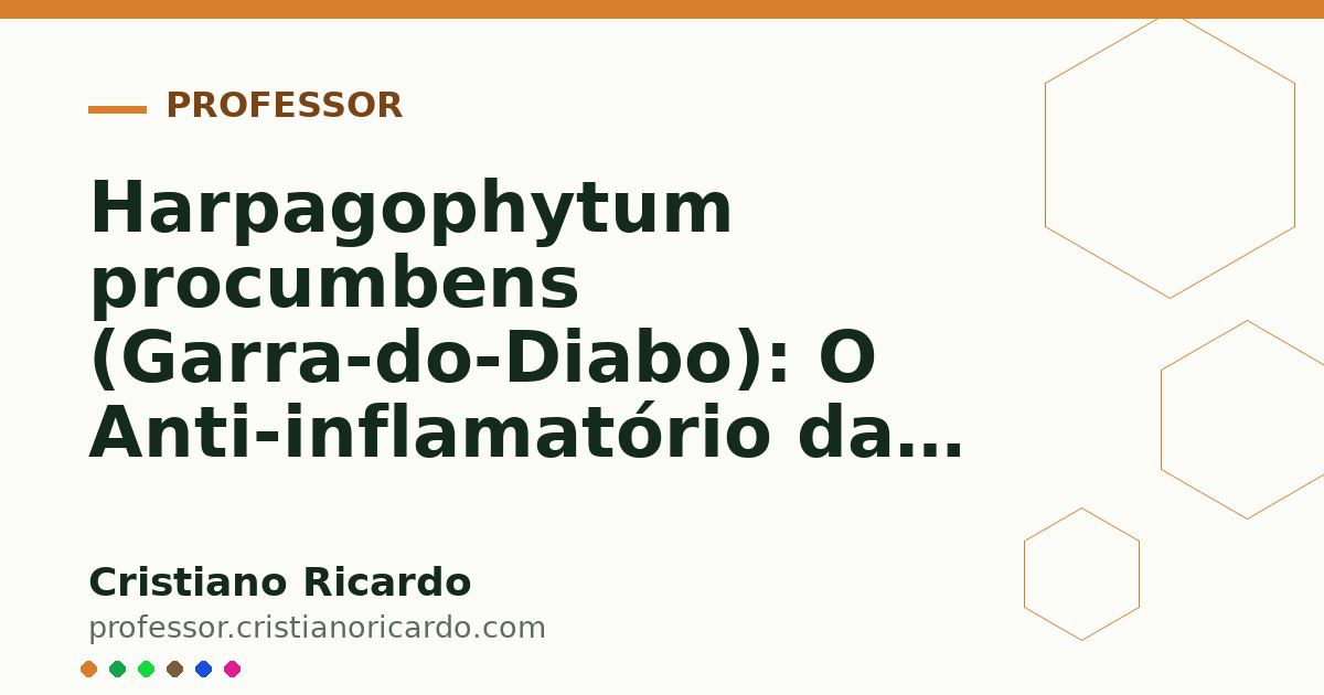 Card OG automático: Harpagophytum procumbens (Garra-do-Diabo): O Anti-inflamatório das Articulações (Aprofundamento 6)