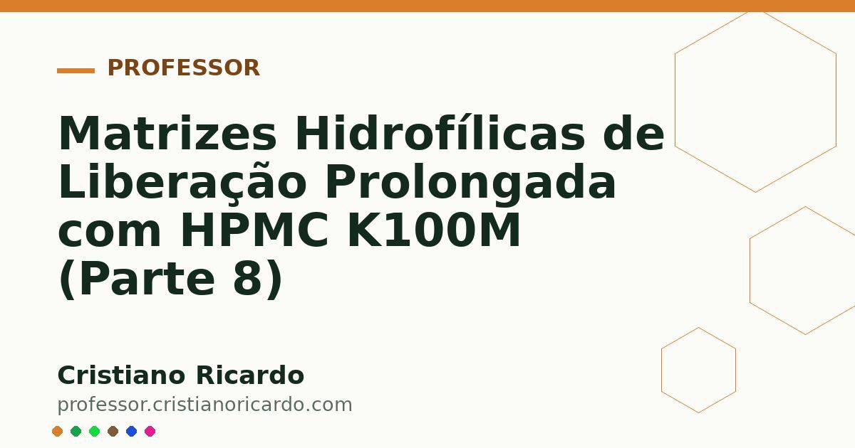 Card OG automático: Matrizes Hidrofílicas de Liberação Prolongada com HPMC K100M (Parte 8)