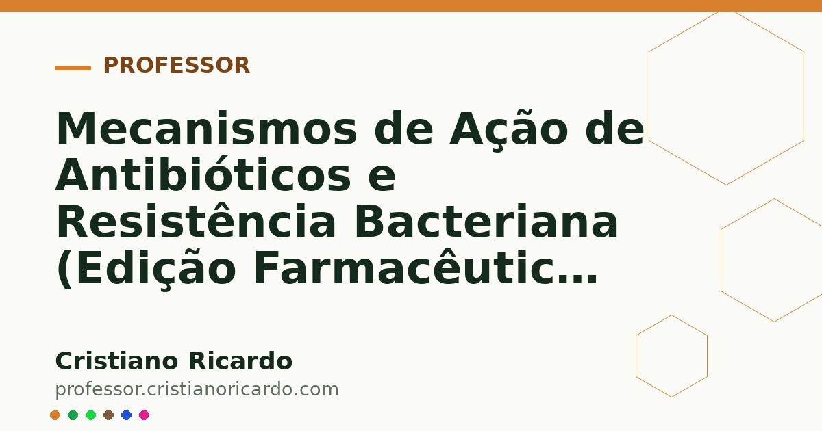 Card OG automático: Mecanismos de Ação de Antibióticos e Resistência Bacteriana (Edição Farmacêutica 2018)
