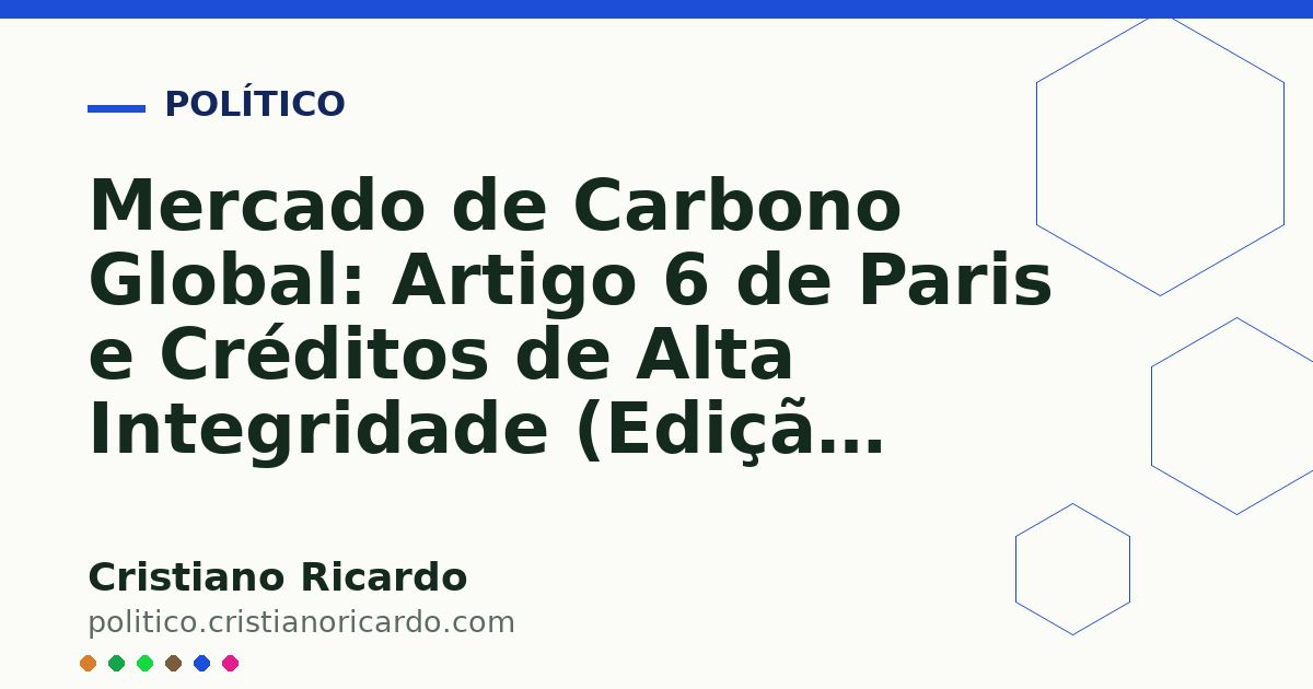 Card OG automático: Mercado de Carbono Global: Artigo 6 de Paris e Créditos de Alta Integridade (Edição 2019)
