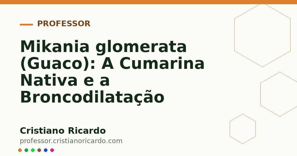 Card OG automático: Mikania glomerata (Guaco): A Cumarina Nativa e a Broncodilatação