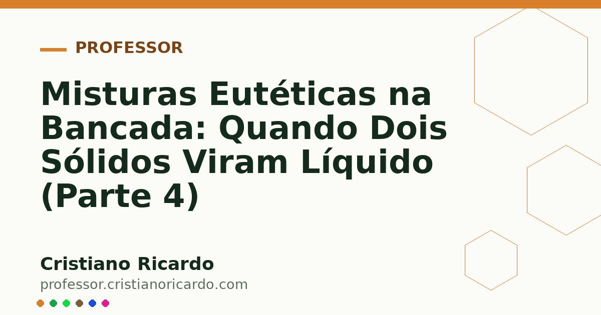Card OG automático: Misturas Eutéticas na Bancada: Quando Dois Sólidos Viram Líquido (Parte 4)