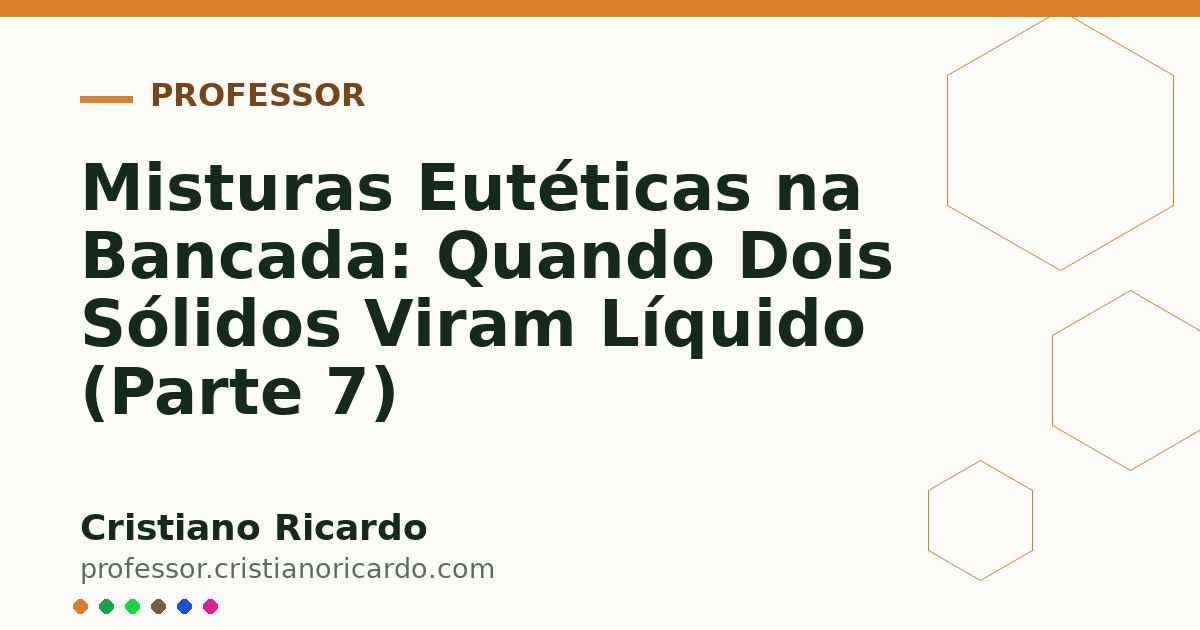Card OG automático: Misturas Eutéticas na Bancada: Quando Dois Sólidos Viram Líquido (Parte 7)