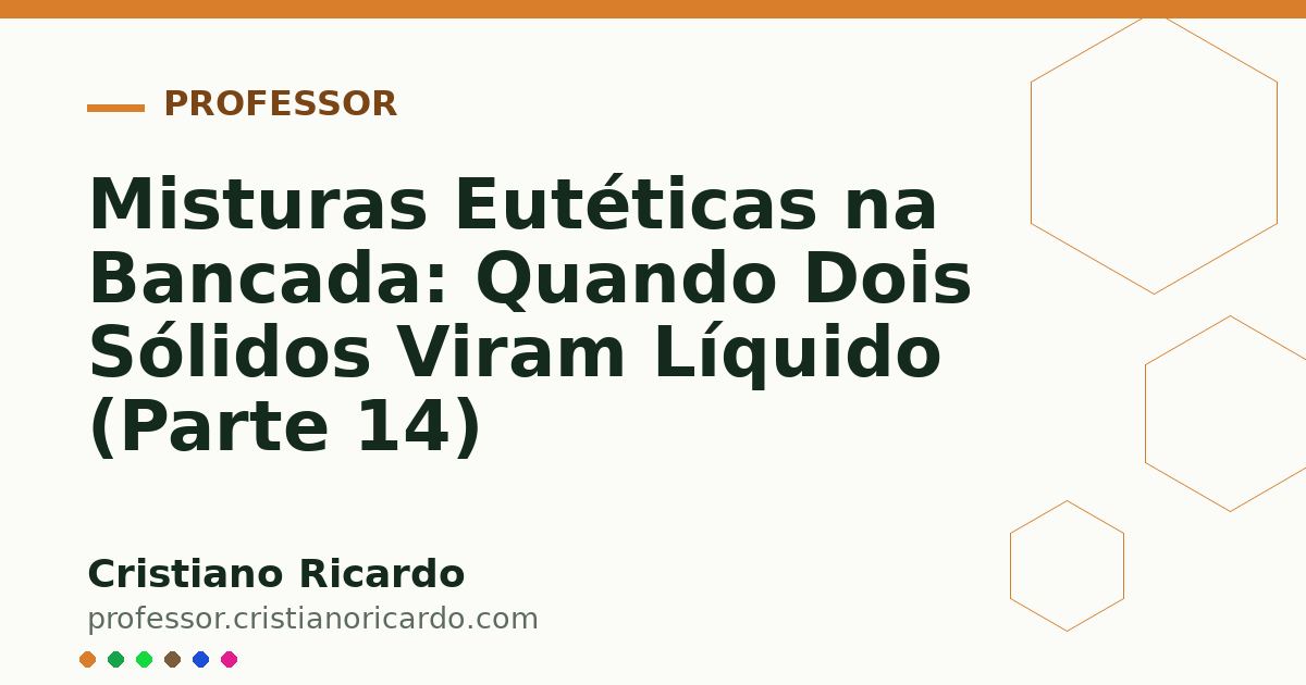 Card OG automático: Misturas Eutéticas na Bancada: Quando Dois Sólidos Viram Líquido (Parte 14)