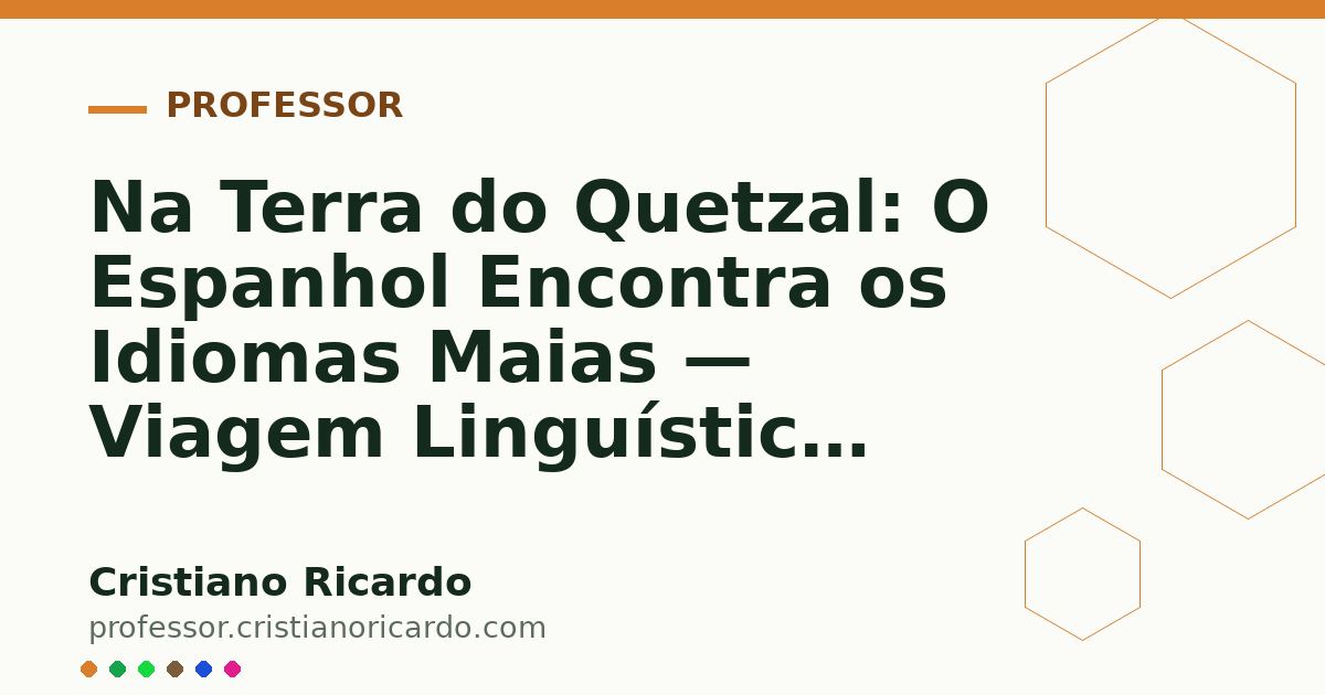 Card OG automático: Na Terra do Quetzal: O Espanhol Encontra os Idiomas Maias — Viagem Linguística (2020)