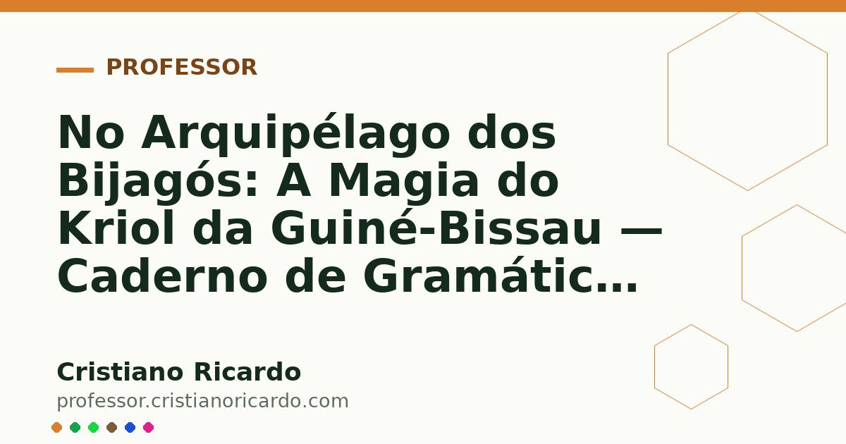 Card OG automático: No Arquipélago dos Bijagós: A Magia do Kriol da Guiné-Bissau — Caderno de Gramática (2022)