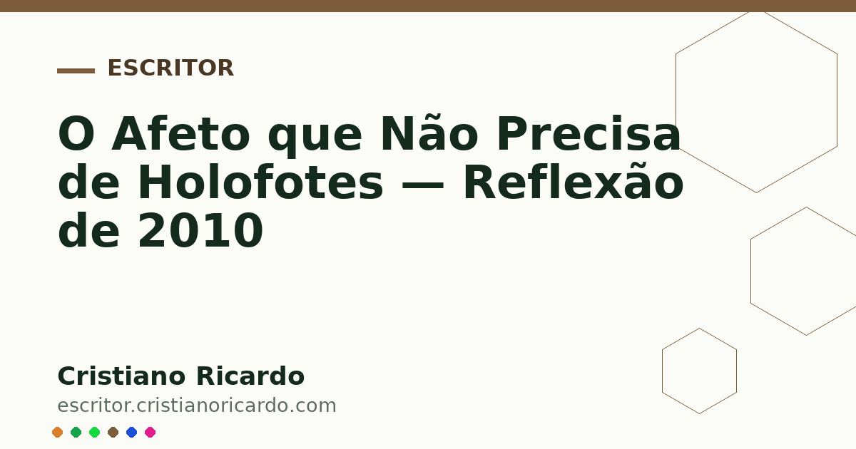 Card OG automático: O Afeto que Não Precisa de Holofotes — Reflexão de 2010