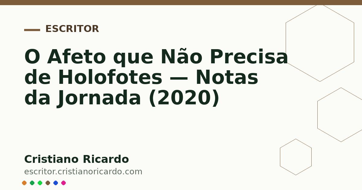 Card OG automático: O Afeto que Não Precisa de Holofotes — Notas da Jornada (2020)