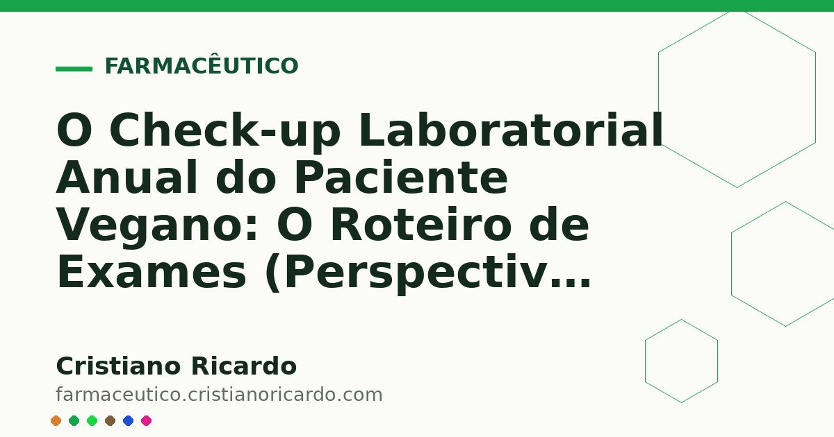 Card OG automático: O Check-up Laboratorial Anual do Paciente Vegano: O Roteiro de Exames (Perspectiva Bioquímica 2015)