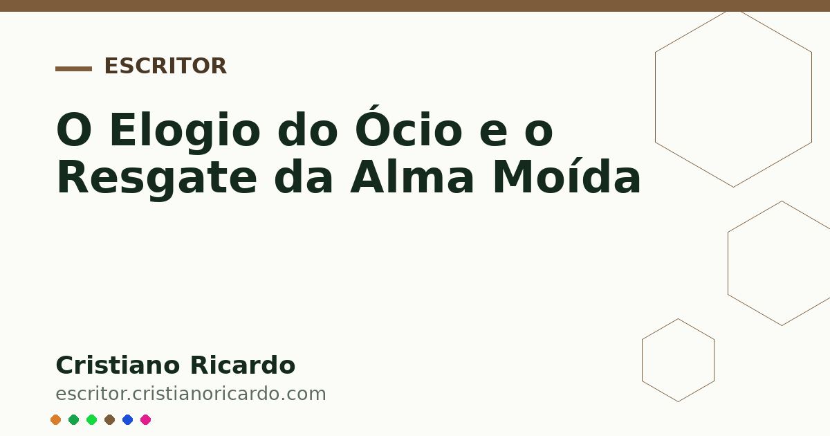 Card OG automático: O Elogio do Ócio e o Resgate da Alma Moída