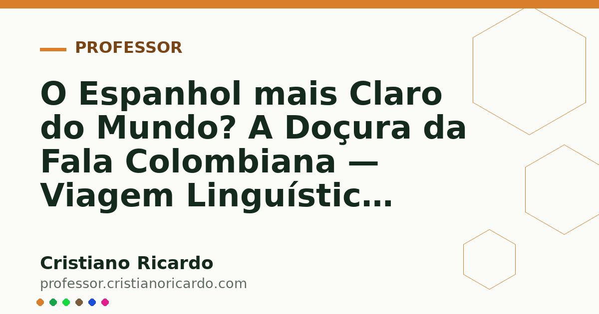 Card OG automático: O Espanhol mais Claro do Mundo? A Doçura da Fala Colombiana — Viagem Linguística (2020)