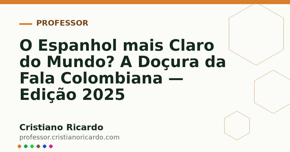 Card OG automático: O Espanhol mais Claro do Mundo? A Doçura da Fala Colombiana — Edição 2025