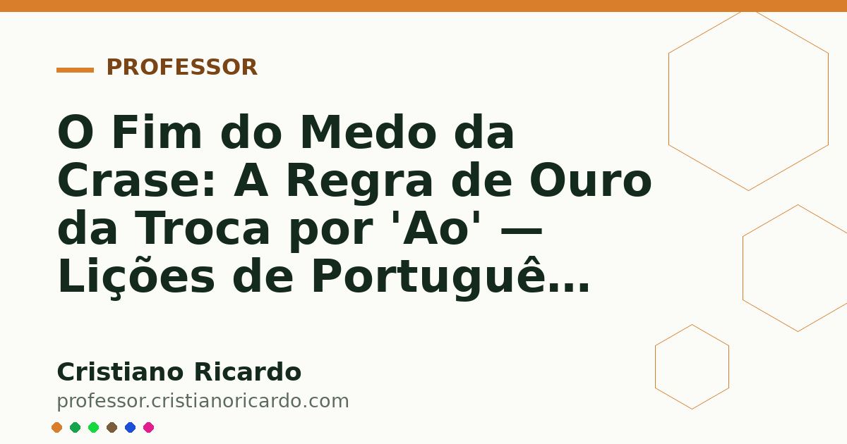 Card OG automático: O Fim do Medo da Crase: A Regra de Ouro da Troca por 'Ao' — Lições de Português (2021)