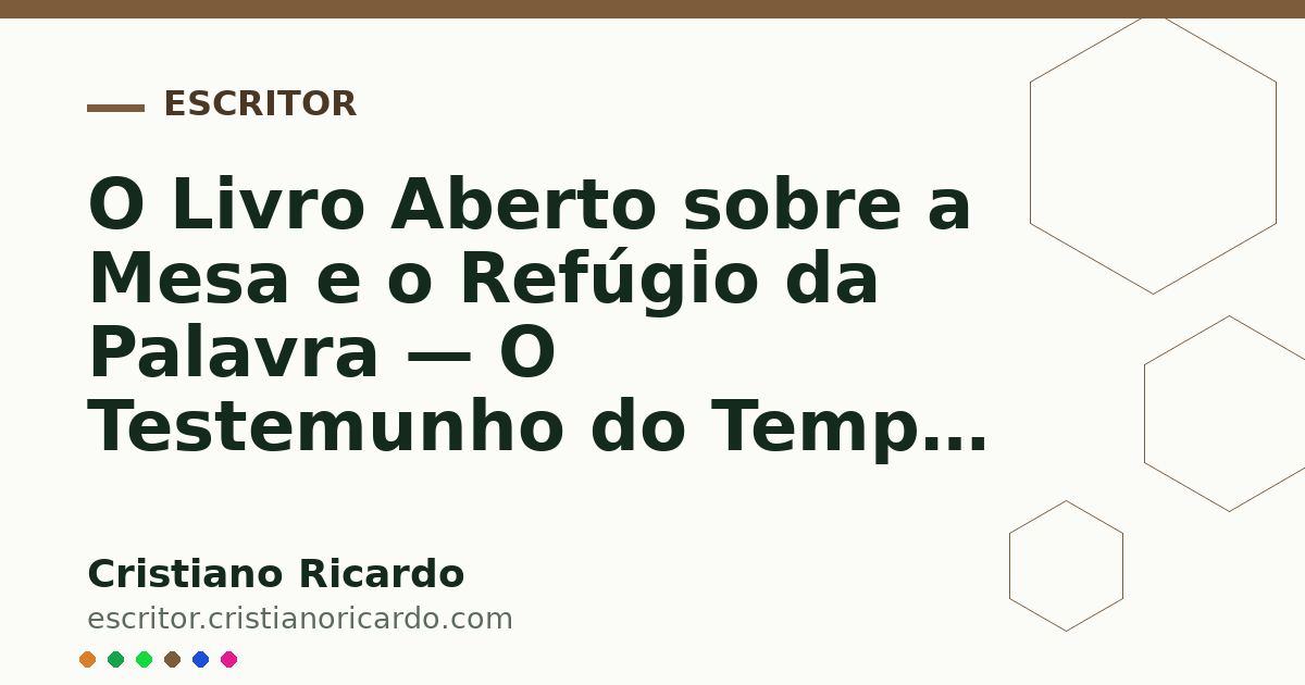 Card OG automático: O Livro Aberto sobre a Mesa e o Refúgio da Palavra — O Testemunho do Tempo (2024)