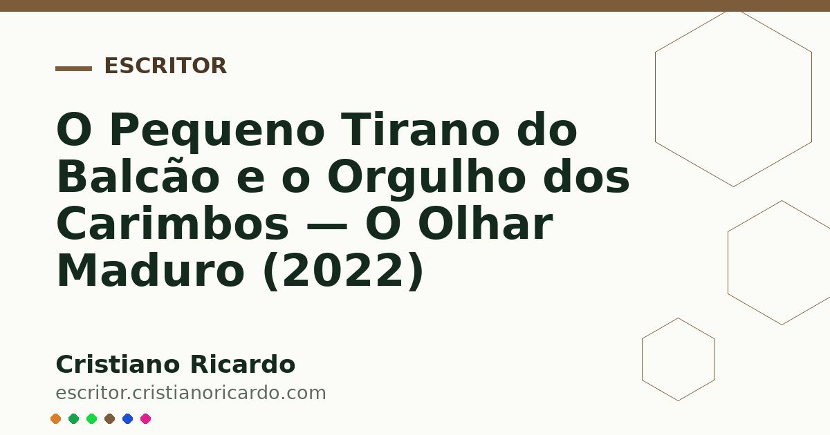 Card OG automático: O Pequeno Tirano do Balcão e o Orgulho dos Carimbos — O Olhar Maduro (2022)