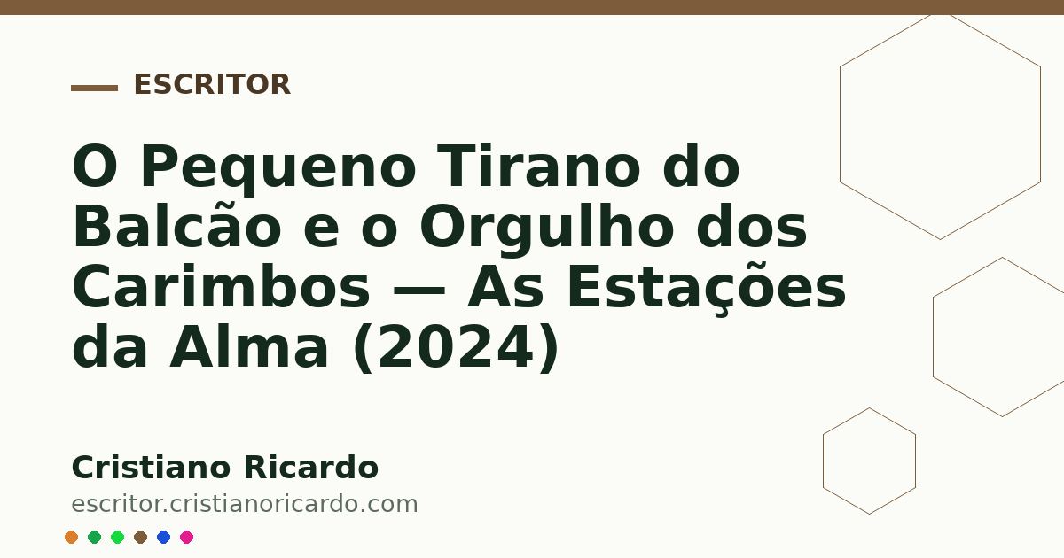 Card OG automático: O Pequeno Tirano do Balcão e o Orgulho dos Carimbos — As Estações da Alma (2024)