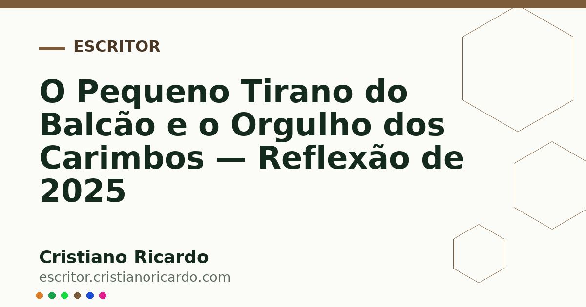 Card OG automático: O Pequeno Tirano do Balcão e o Orgulho dos Carimbos — Reflexão de 2025