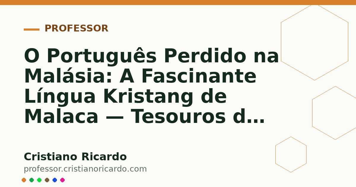 Card OG automático: O Português Perdido na Malásia: A Fascinante Língua Kristang de Malaca — Tesouros da Língua (2019)