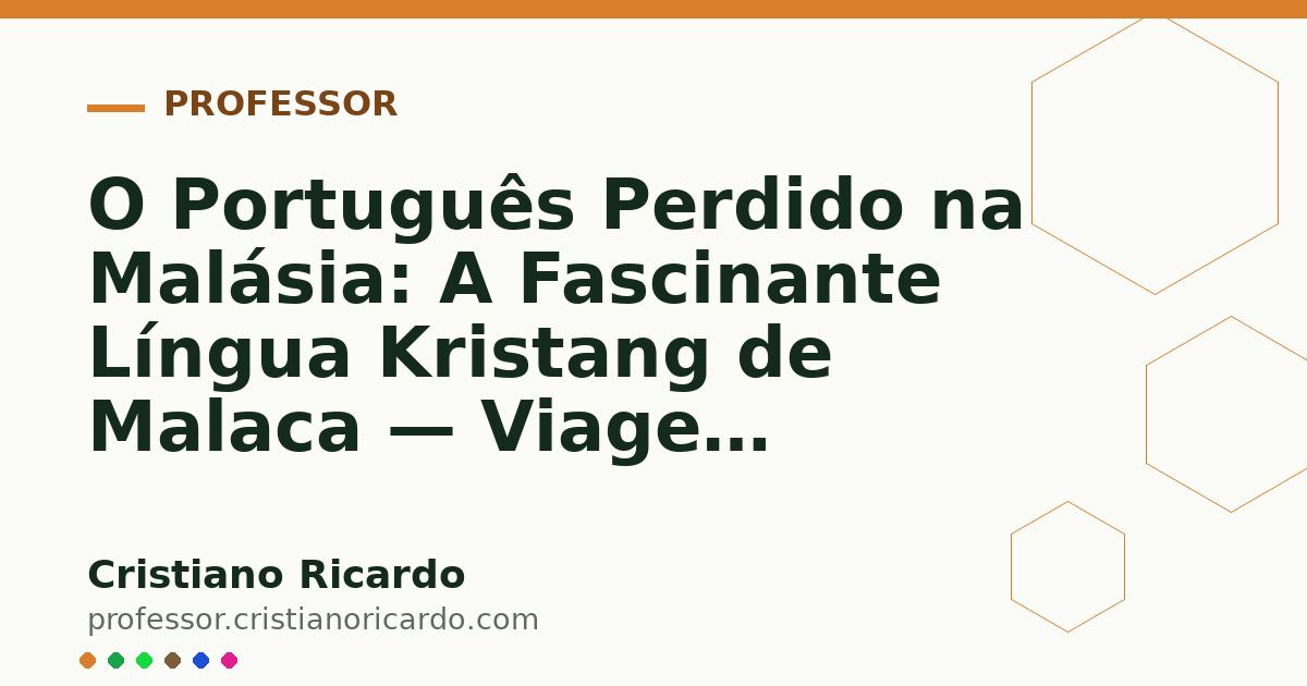 Card OG automático: O Português Perdido na Malásia: A Fascinante Língua Kristang de Malaca — Viagem Lusófona (2023)