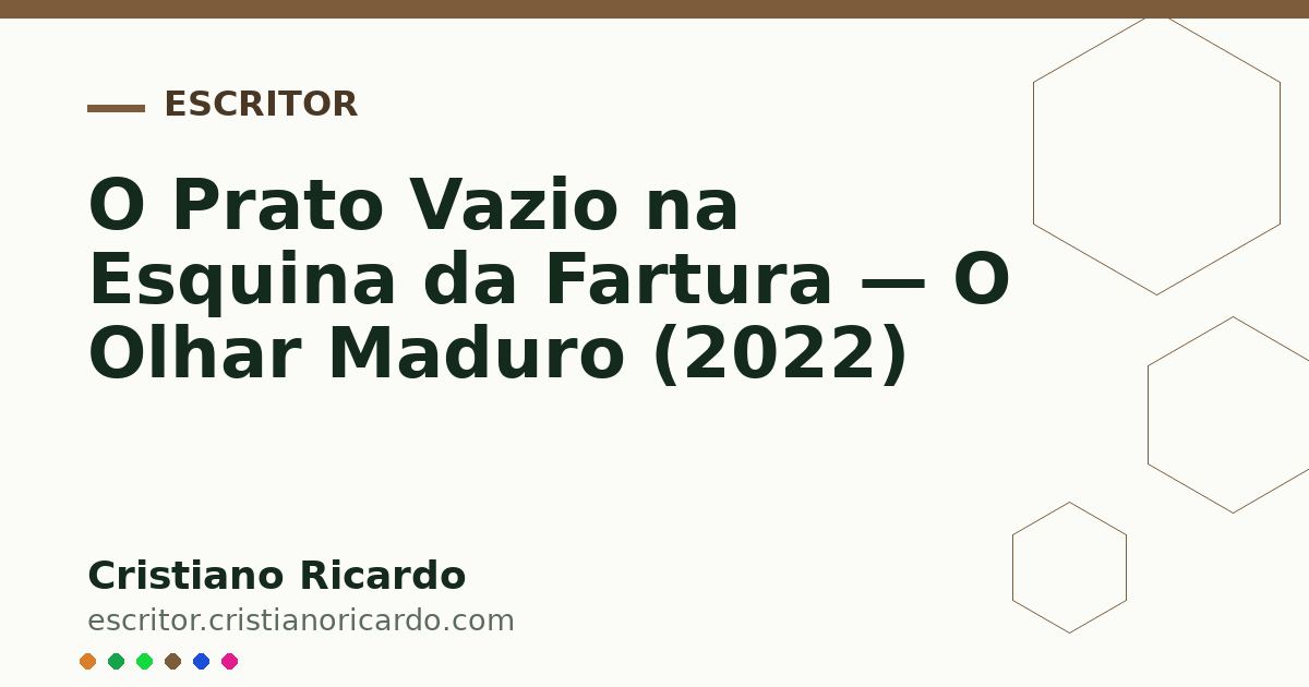 Card OG automático: O Prato Vazio na Esquina da Fartura — O Olhar Maduro (2022)