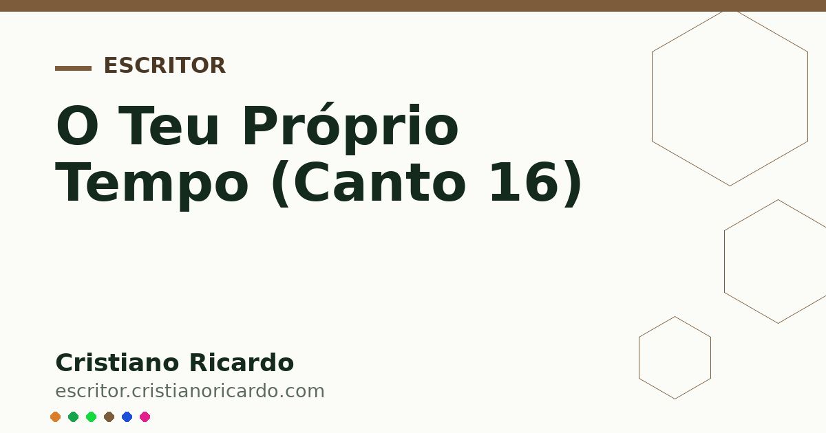 Card OG automático: O Teu Próprio Tempo (Canto 16)