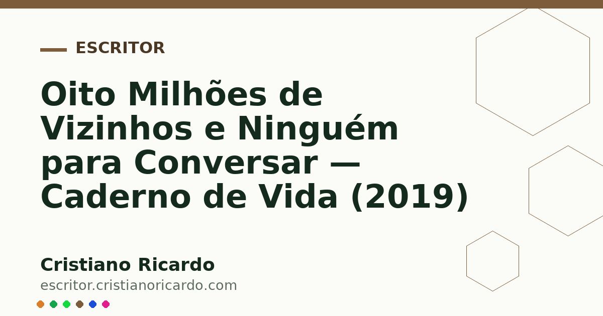 Card OG automático: Oito Milhões de Vizinhos e Ninguém para Conversar — Caderno de Vida (2019)