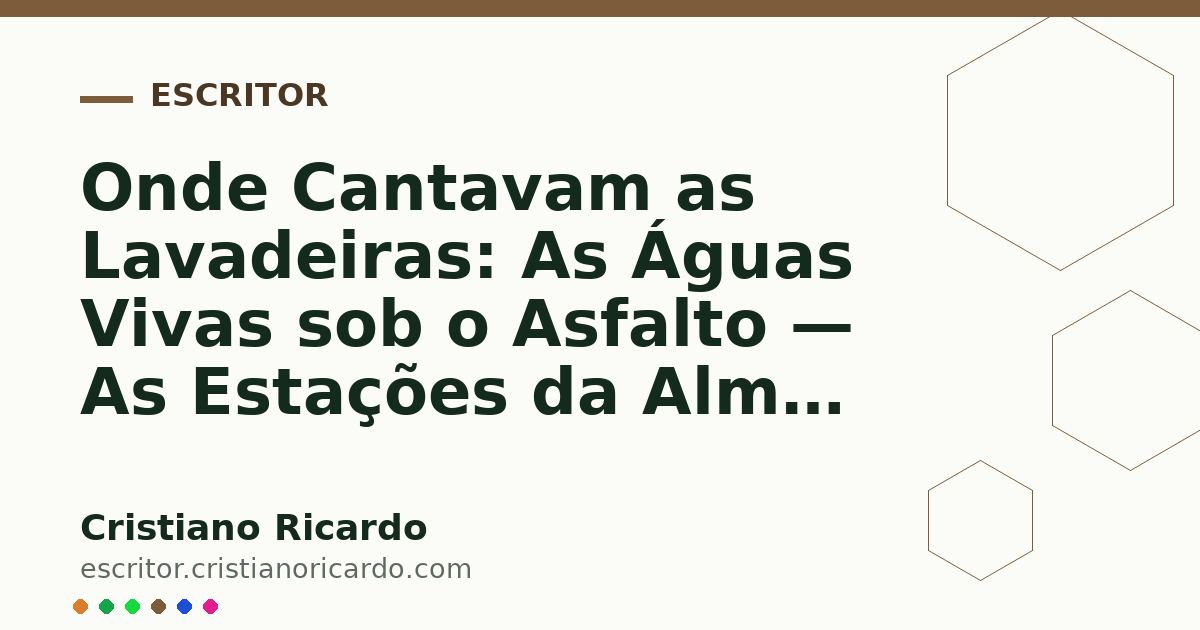 Card OG automático: Onde Cantavam as Lavadeiras: As Águas Vivas sob o Asfalto — As Estações da Alma (2024)