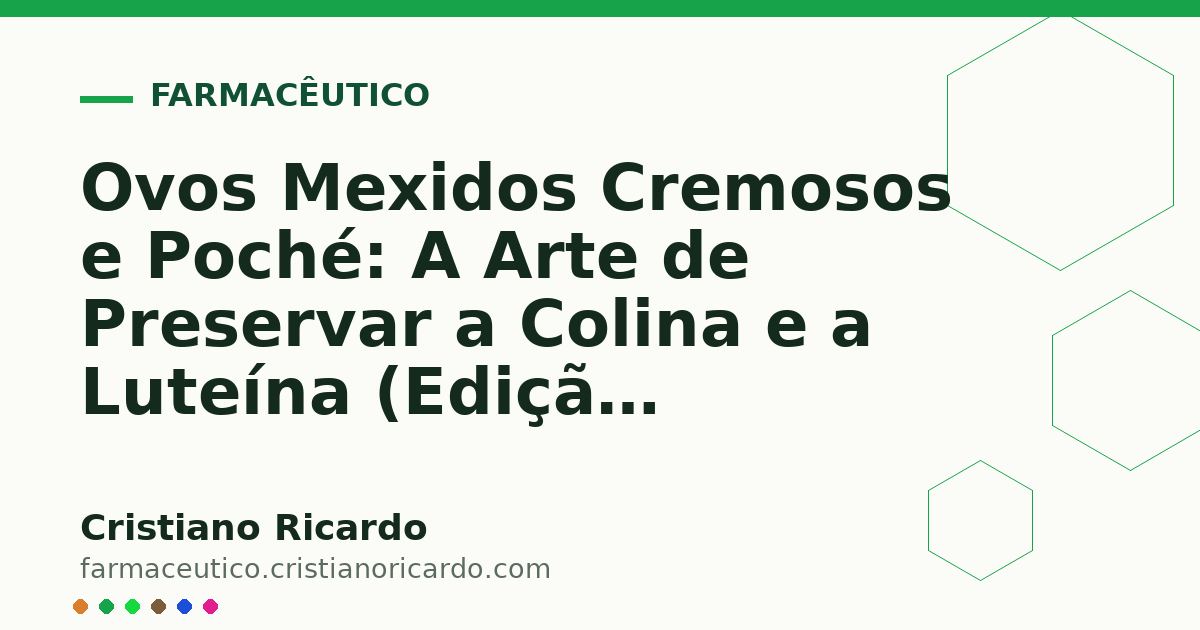 Card OG automático: Ovos Mexidos Cremosos e Poché: A Arte de Preservar a Colina e a Luteína (Edição Funcional 2011)
