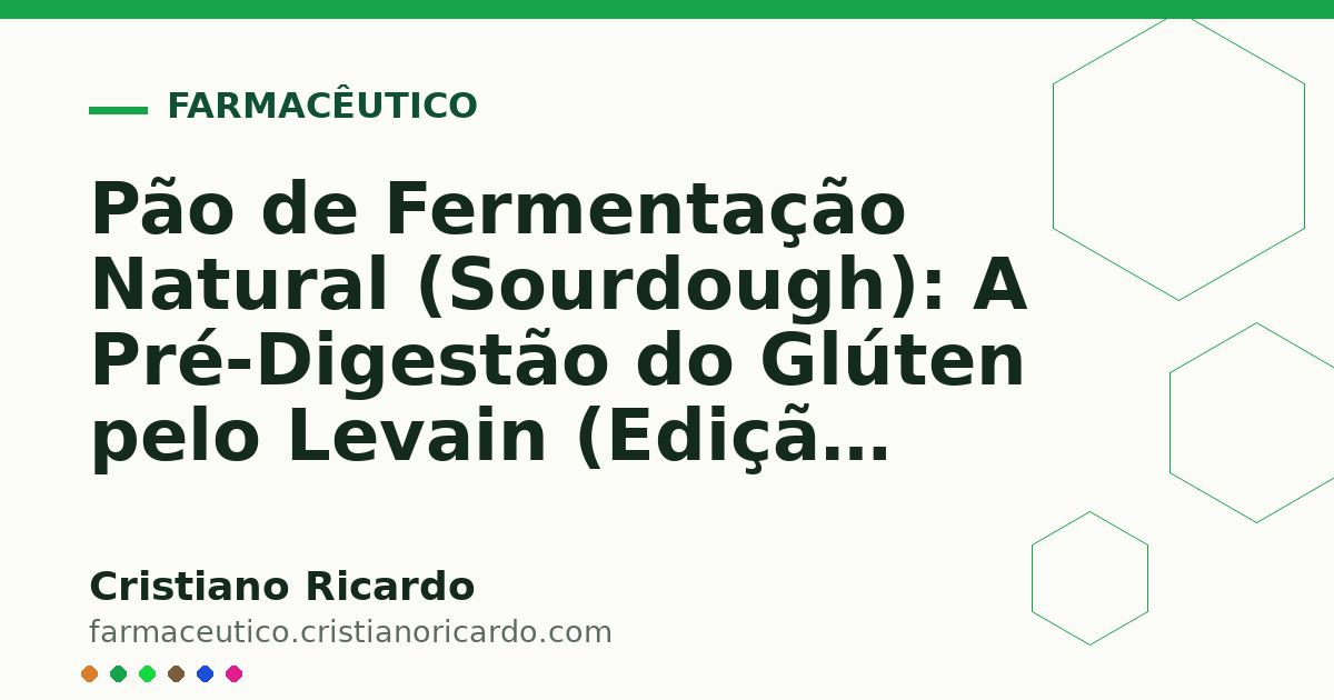 Card OG automático: Pão de Fermentação Natural (Sourdough): A Pré-Digestão do Glúten pelo Levain (Edição Funcional 2023)