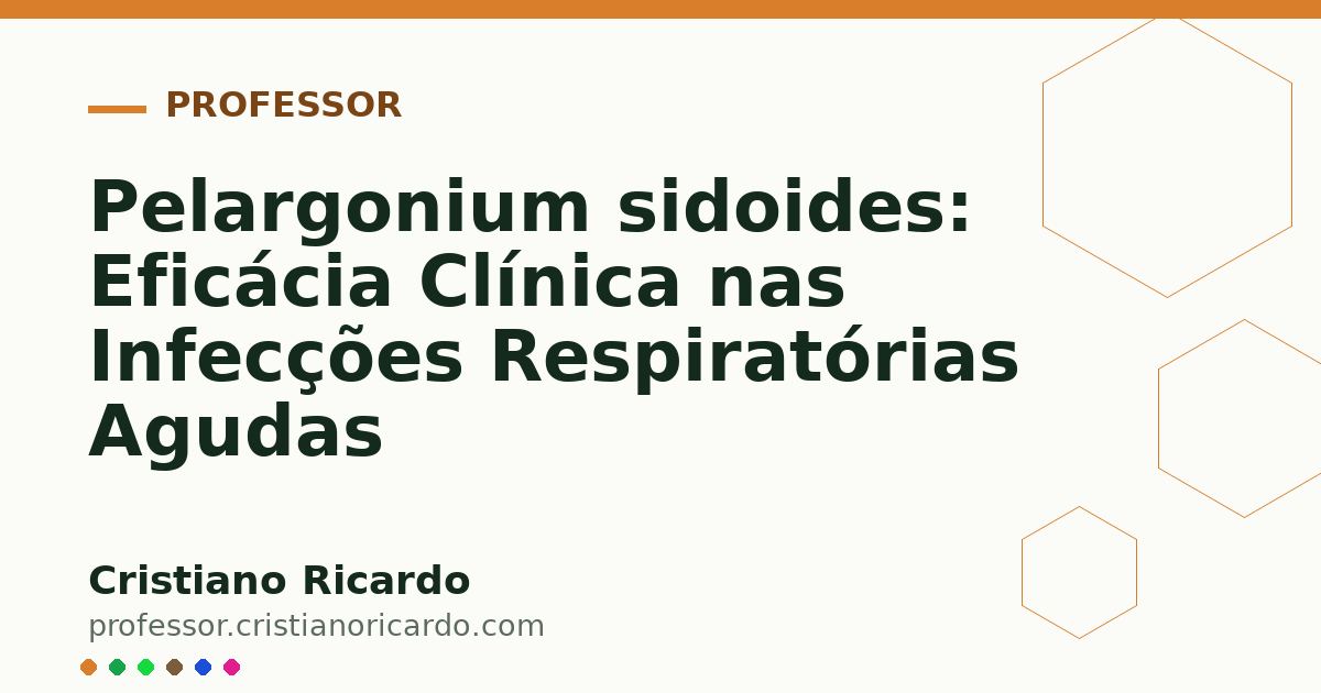 Card OG automático: Pelargonium sidoides: Eficácia Clínica nas Infecções Respiratórias Agudas