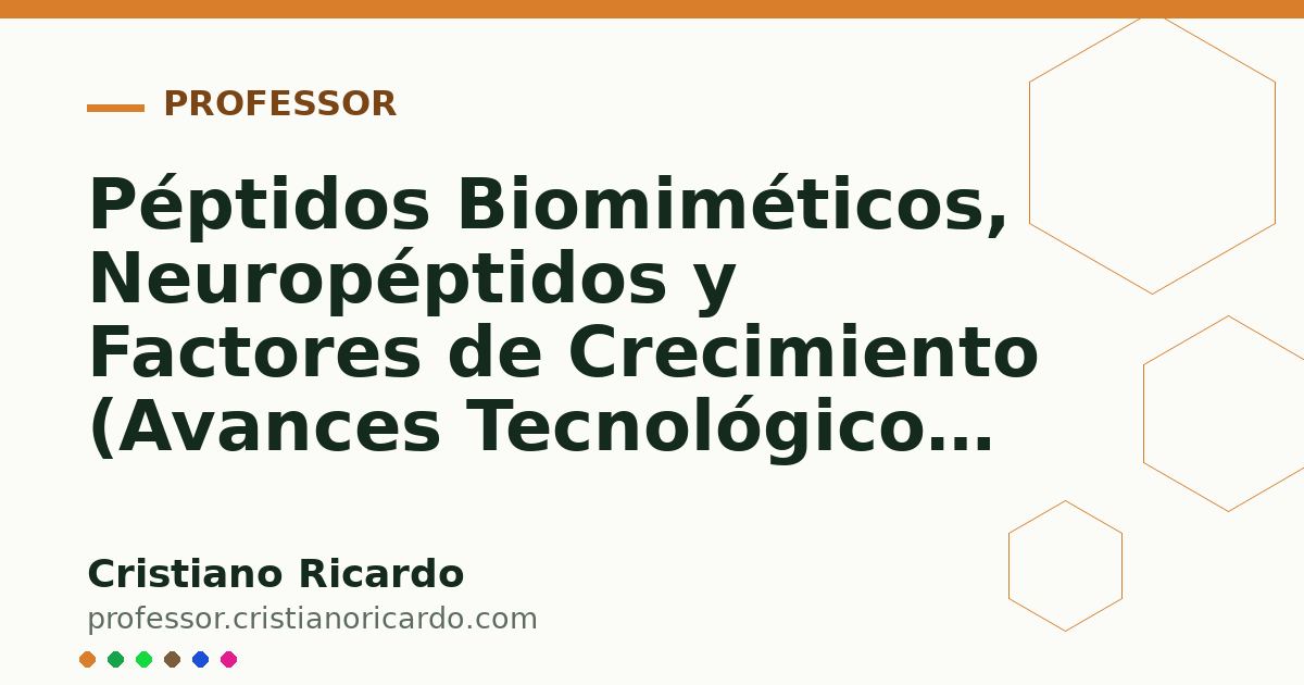 Card OG automático: Péptidos Biomiméticos, Neuropéptidos y Factores de Crecimiento (Avances Tecnológicos 2020)