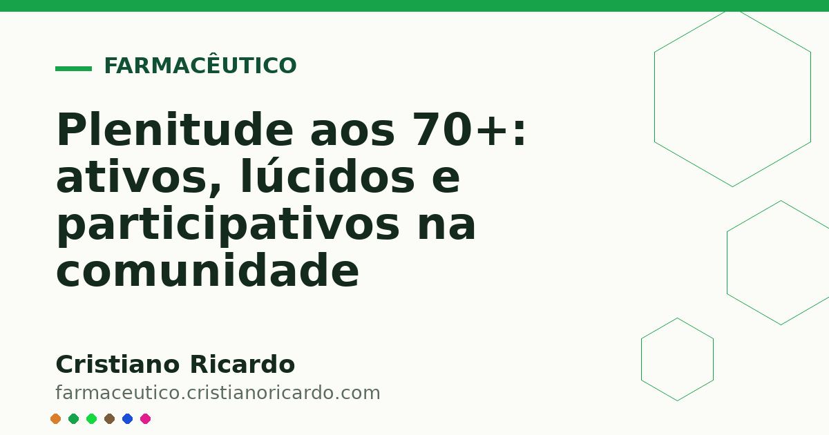 Card OG automático: Plenitude aos 70+: ativos, lúcidos e participativos na comunidade