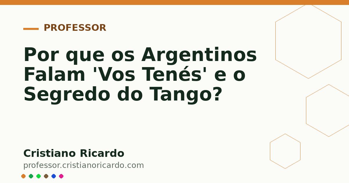 Card OG automático: Por que os Argentinos Falam 'Vos Tenés' e o Segredo do Tango?