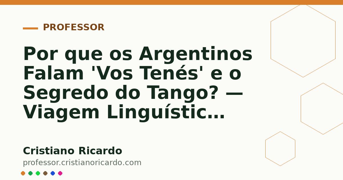 Card OG automático: Por que os Argentinos Falam 'Vos Tenés' e o Segredo do Tango? — Viagem Linguística (2020)