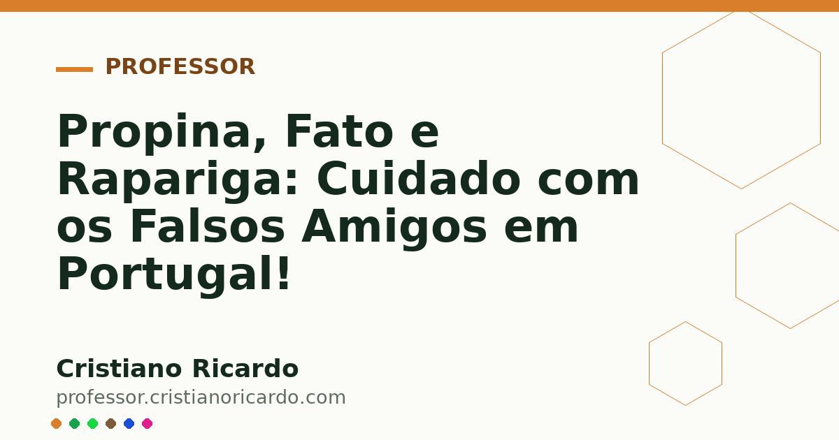 Card OG automático: Propina, Fato e Rapariga: Cuidado com os Falsos Amigos em Portugal!