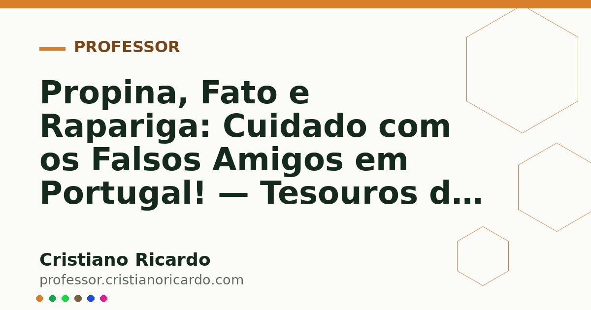 Card OG automático: Propina, Fato e Rapariga: Cuidado com os Falsos Amigos em Portugal! — Tesouros da Língua (2019)