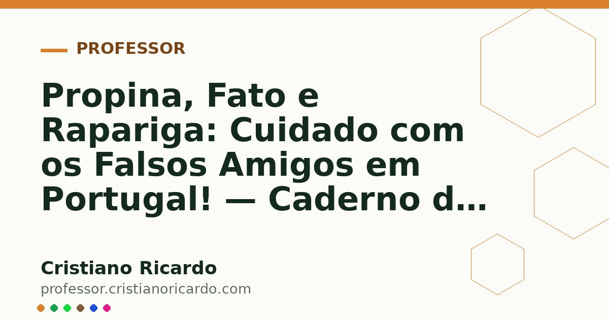 Card OG automático: Propina, Fato e Rapariga: Cuidado com os Falsos Amigos em Portugal! — Caderno de Gramática (2022)