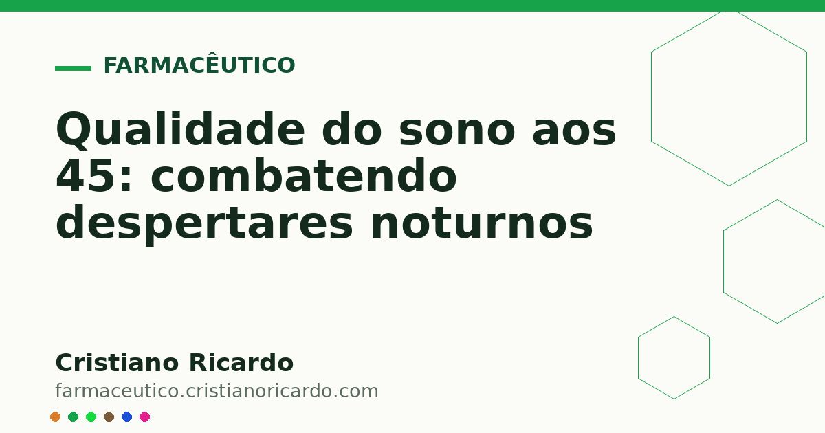 Card OG automático: Qualidade do sono aos 45: combatendo despertares noturnos