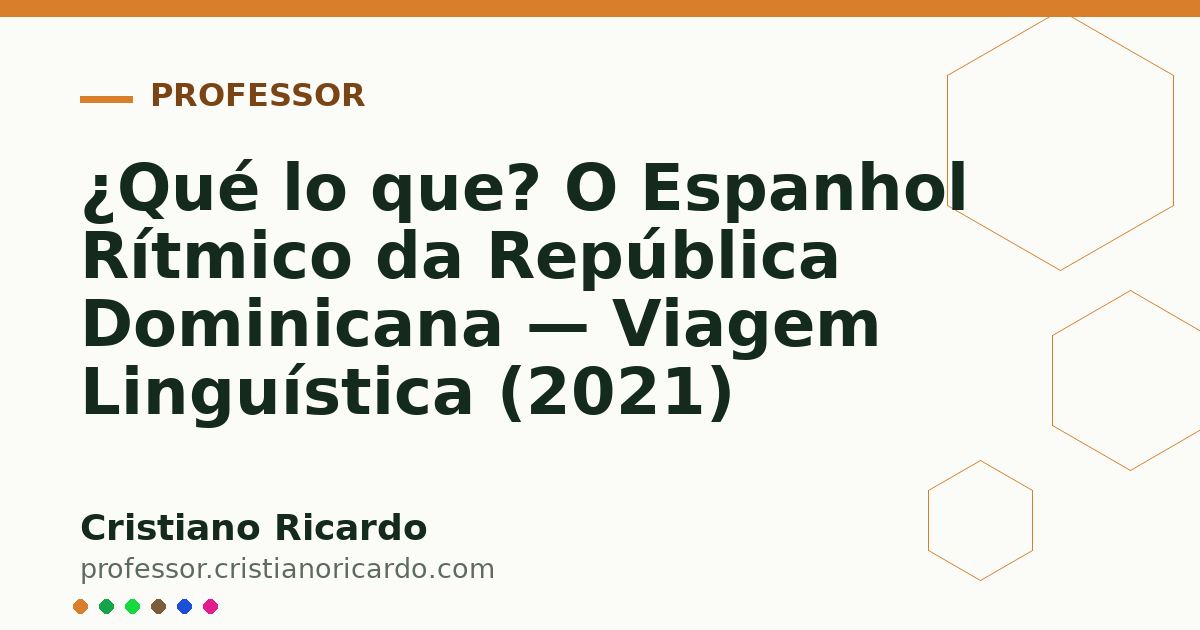 Card OG automático: ¿Qué lo que? O Espanhol Rítmico da República Dominicana — Viagem Linguística (2021)