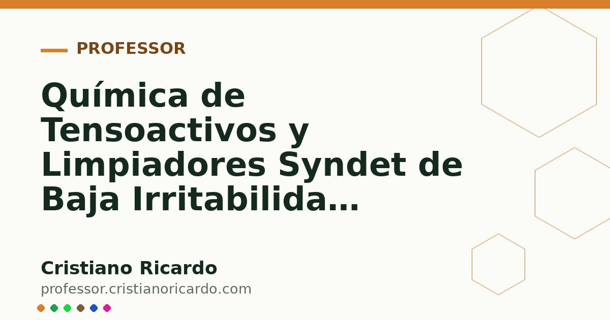 Card OG automático: Química de Tensoactivos y Limpiadores Syndet de Baja Irritabilidad (Avances Tecnológicos 2015)