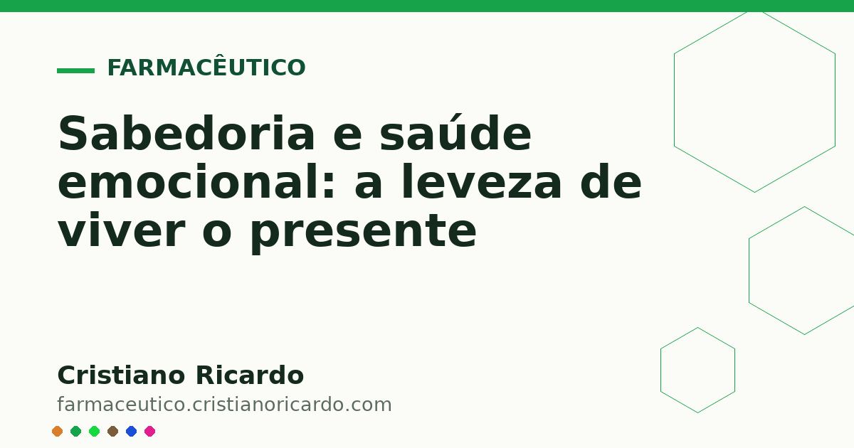 Card OG automático: Sabedoria e saúde emocional: a leveza de viver o presente