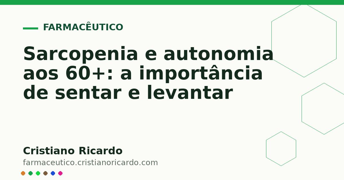 Card OG automático: Sarcopenia e autonomia aos 60+: a importância de sentar e levantar