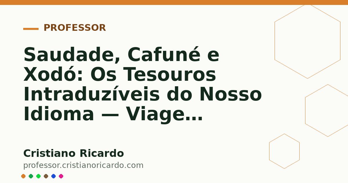 Card OG automático: Saudade, Cafuné e Xodó: Os Tesouros Intraduzíveis do Nosso Idioma — Viagem Lusófona (2023)