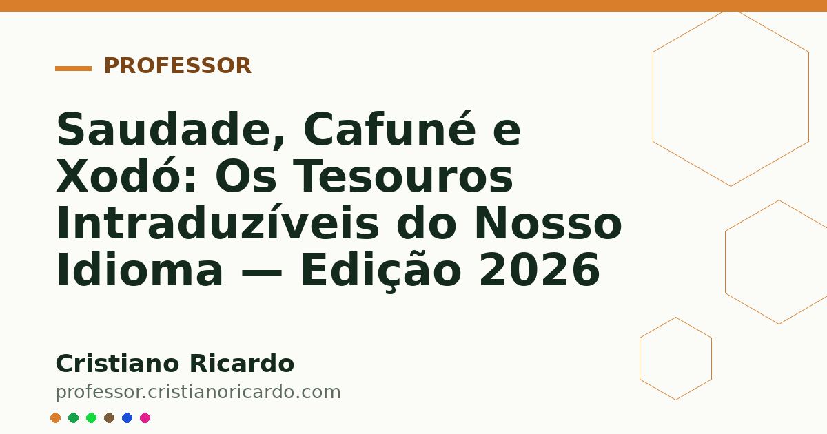 Card OG automático: Saudade, Cafuné e Xodó: Os Tesouros Intraduzíveis do Nosso Idioma — Edição 2026