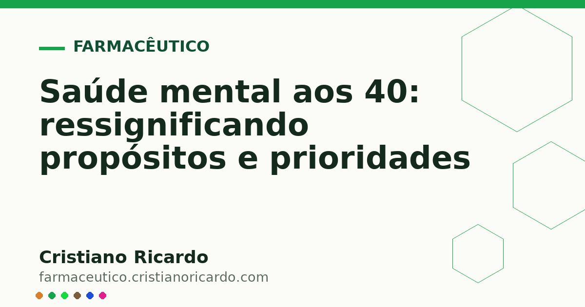 Card OG automático: Saúde mental aos 40: ressignificando propósitos e prioridades