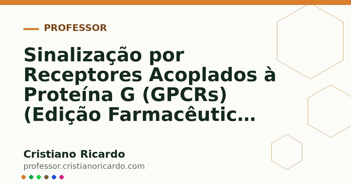 Card OG automático: Sinalização por Receptores Acoplados à Proteína G (GPCRs) (Edição Farmacêutica 2010)