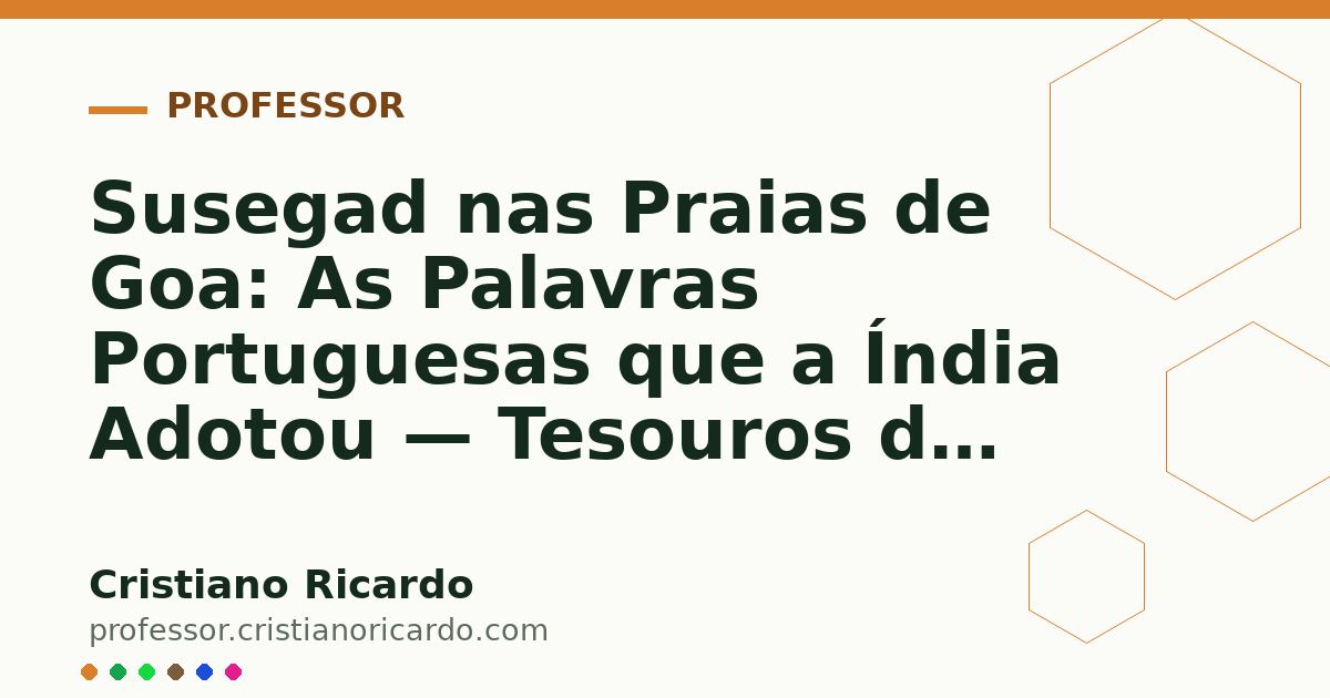 Card OG automático: Susegad nas Praias de Goa: As Palavras Portuguesas que a Índia Adotou — Tesouros da Língua (2019)