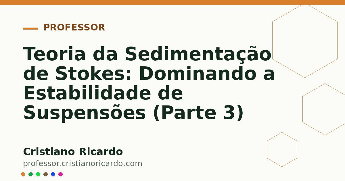 Card OG automático: Teoria da Sedimentação de Stokes: Dominando a Estabilidade de Suspensões (Parte 3)